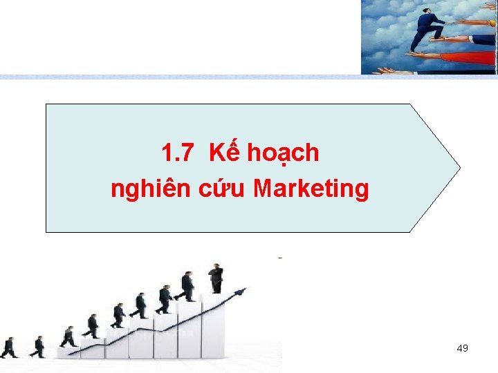 1. 7 Kế hoạch nghiên cứu Marketing 49 