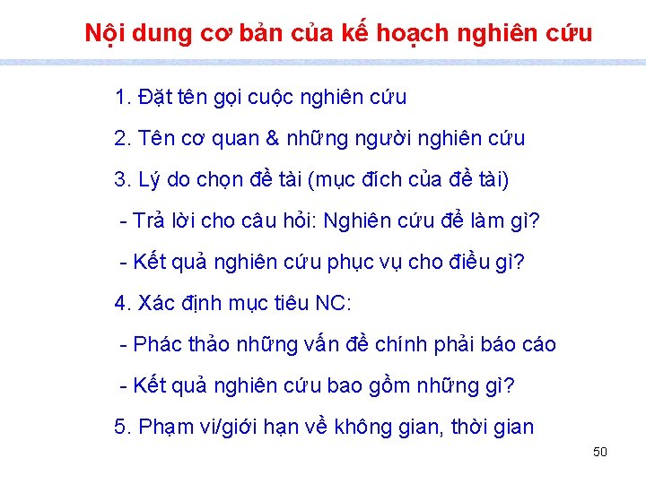 Nội dung cơ bản của kế hoạch nghiên cứu 1. Đặt tên gọi cuộc