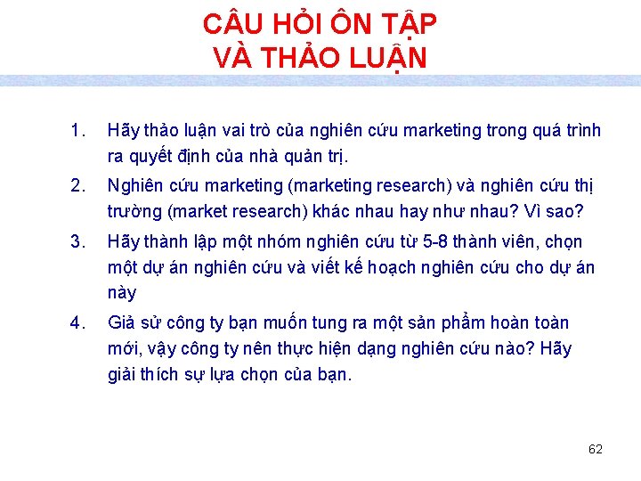 C U HỎI ÔN TẬP VÀ THẢO LUẬN 1. Hãy thảo luận vai trò