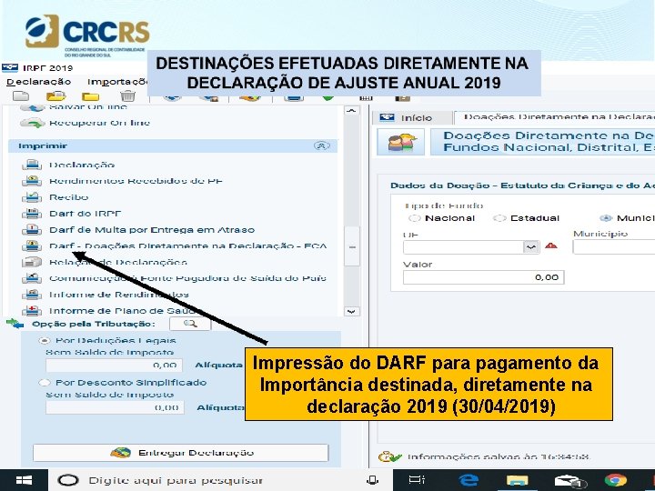 Impressão do DARF para pagamento da Importância destinada, diretamente na declaração 2019 (30/04/2019) 