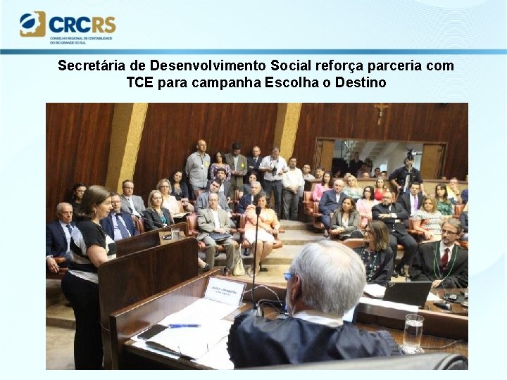 Secretária de Desenvolvimento Social reforça parceria com TCE para campanha Escolha o Destino 