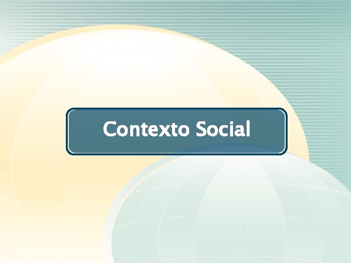 Contexto Social 