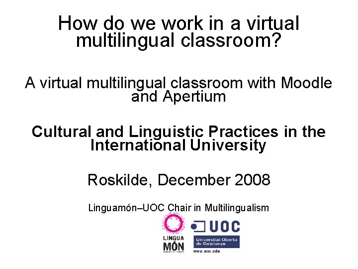 How do we work in a virtual multilingual classroom? A virtual multilingual classroom with