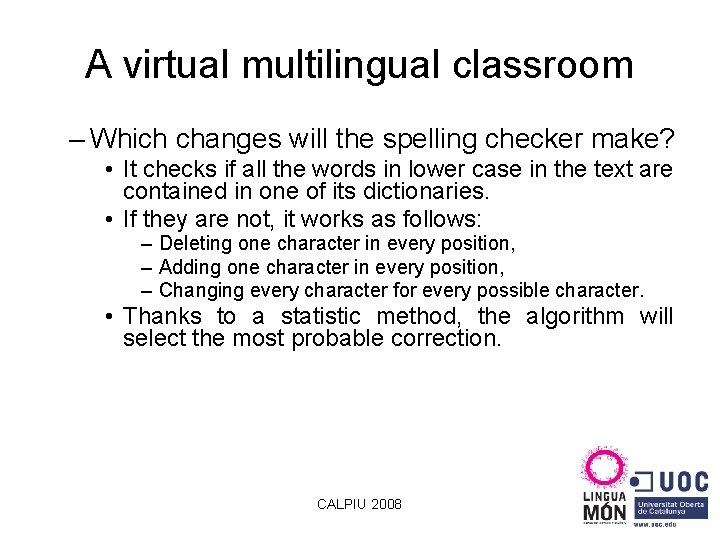 A virtual multilingual classroom – Which changes will the spelling checker make? • It
