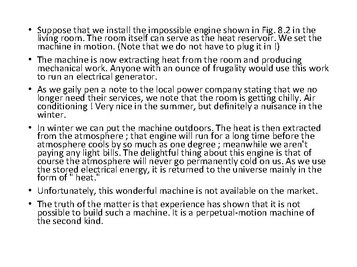  • Suppose that we install the impossible engine shown in Fig. 8. 2