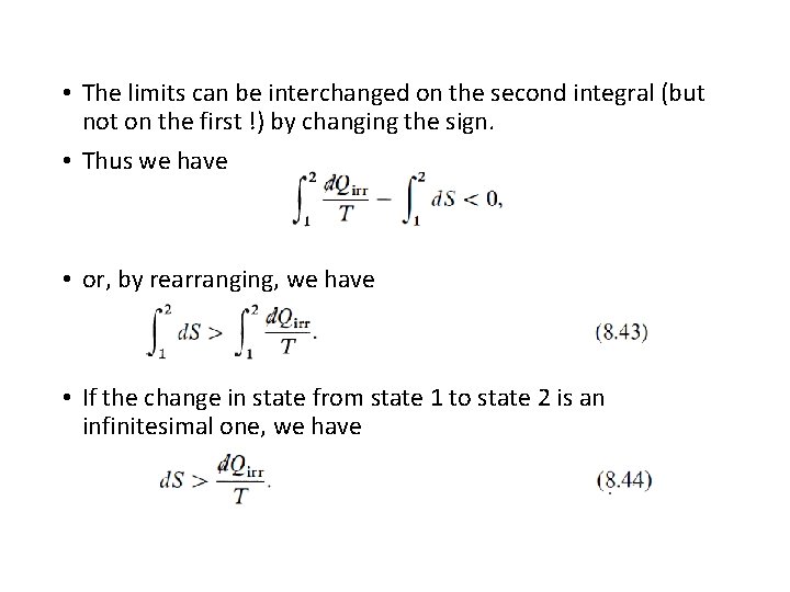  • The limits can be interchanged on the second integral (but not on