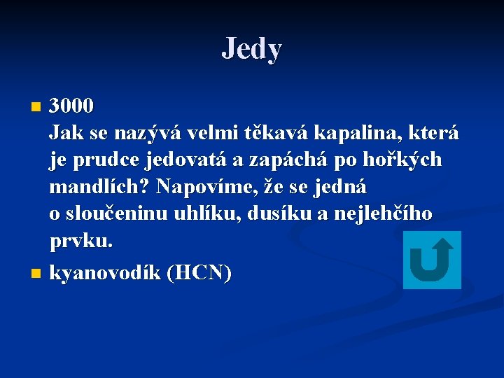 Jedy 3000 Jak se nazývá velmi těkavá kapalina, která je prudce jedovatá a zapáchá