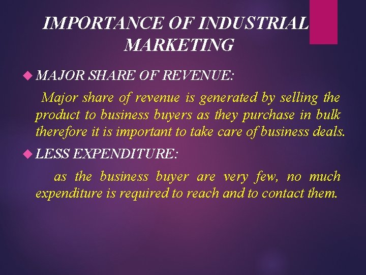 IMPORTANCE OF INDUSTRIAL MARKETING MAJOR SHARE OF REVENUE: Major share of revenue is generated