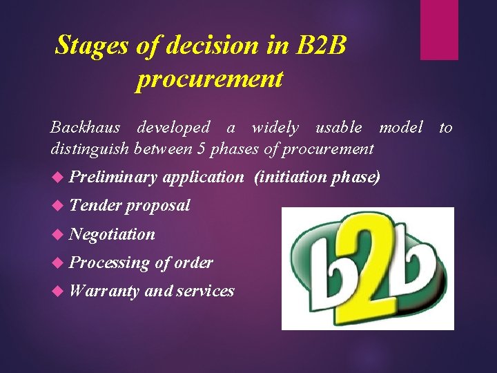 Stages of decision in B 2 B procurement Backhaus developed a widely usable model