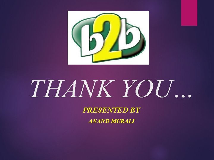 THANK YOU… PRESENTED BY ANAND MURALI 