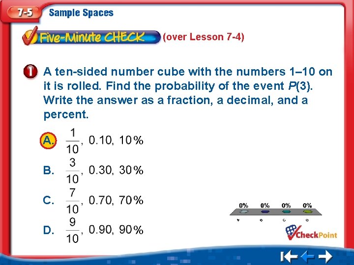 (over Lesson 7 -4) A ten-sided number cube with the numbers 1– 10 on