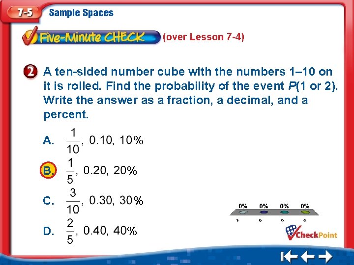 (over Lesson 7 -4) A ten-sided number cube with the numbers 1– 10 on