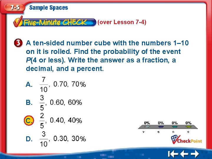 (over Lesson 7 -4) A ten-sided number cube with the numbers 1– 10 on