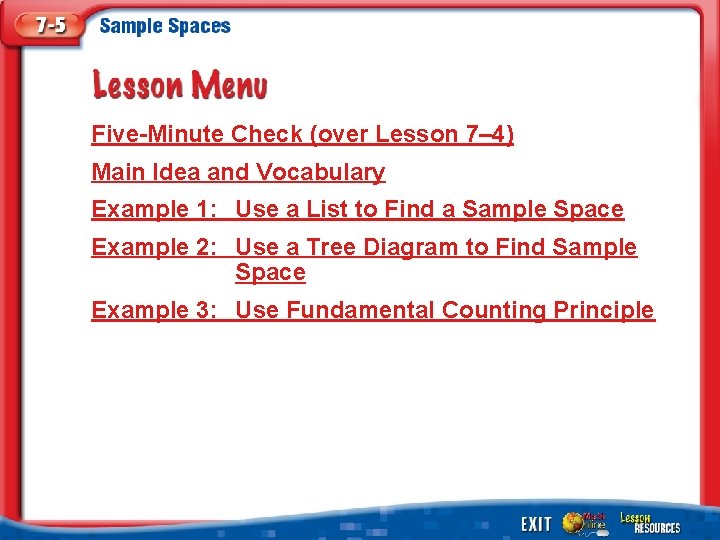Five-Minute Check (over Lesson 7– 4) Main Idea and Vocabulary Example 1: Use a