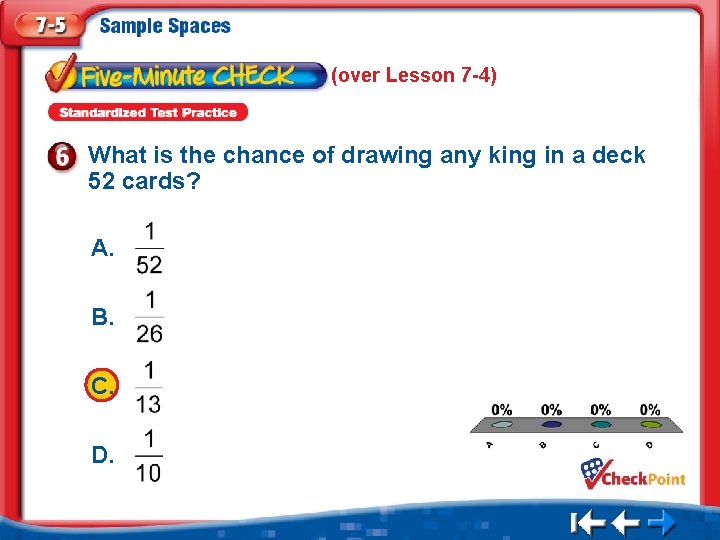 (over Lesson 7 -4) What is the chance of drawing any king in a