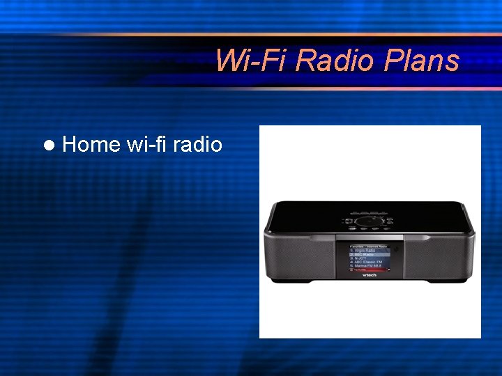 Wi-Fi Radio Plans l Home wi-fi radio 