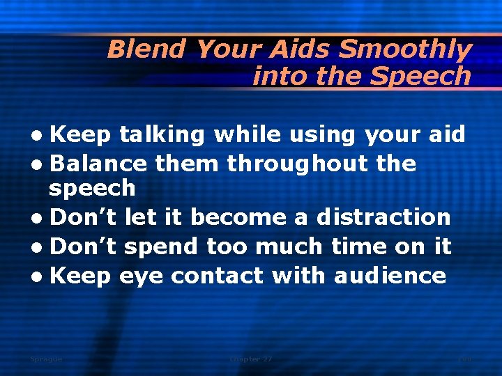 Blend Your Aids Smoothly into the Speech l Keep talking while using your aid