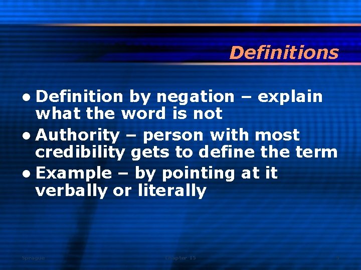 Definitions l Definition by negation – explain what the word is not l Authority