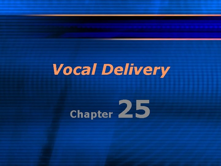 Vocal Delivery Chapter 25 