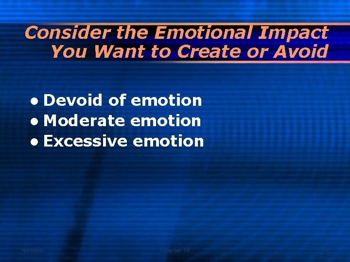 Consider the Emotional Impact You Want to Create or Avoid l Devoid of emotion