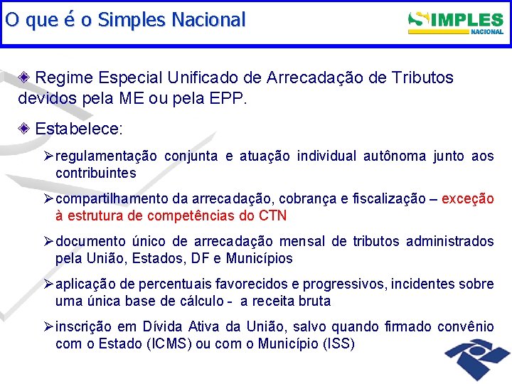 O é oÉSimples Nacional. NACIONAL -SN O que QUE O SIMPLES Regime Especial Unificado