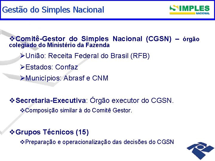 Gestão do Simples Gestão Nacional do Simples Nacional v. Comitê-Gestor do Simples Nacional (CGSN)