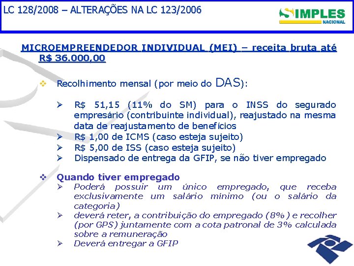 LC 128/2008 – ALTERAÇÕES NA LC 123/2006 MICROEMPREENDEDOR INDIVIDUAL (MEI) – receita bruta até