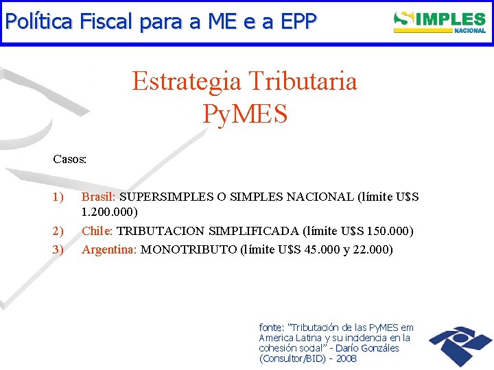Política Fiscal para a ME e a EPP Estrategia Tributaria Py. MES Casos: 1)