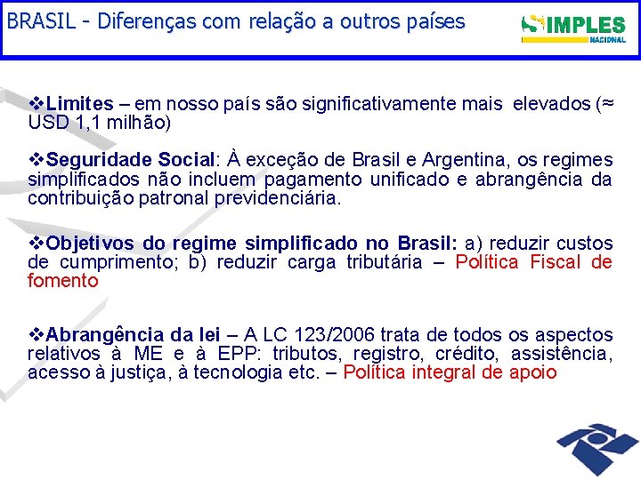 BRASIL Diferenças - Diferenças com a outros países emrelação a outros países v. Limites
