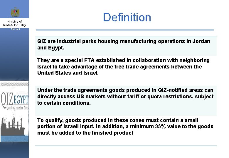 Ministry of Industry & Trade& Industry and SMEs Definition QIZ Unit QIZ are industrial