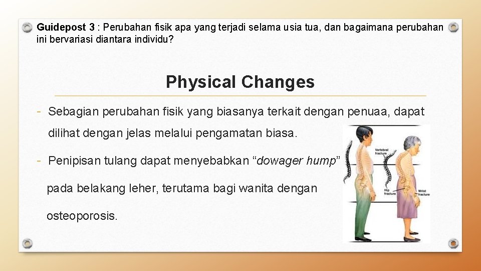 Guidepost 3 : Perubahan fisik apa yang terjadi selama usia tua, dan bagaimana perubahan
