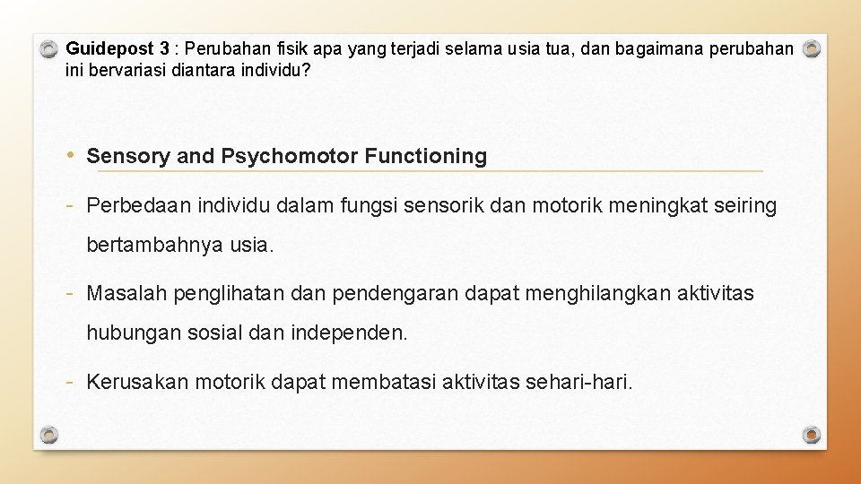 Guidepost 3 : Perubahan fisik apa yang terjadi selama usia tua, dan bagaimana perubahan