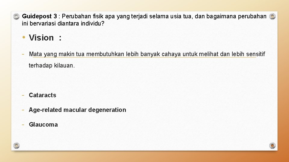 Guidepost 3 : Perubahan fisik apa yang terjadi selama usia tua, dan bagaimana perubahan