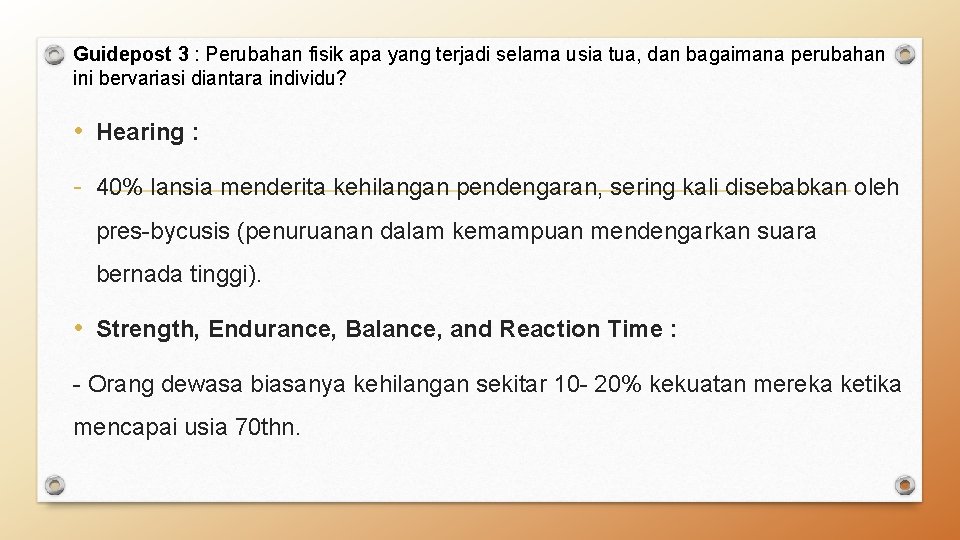 Guidepost 3 : Perubahan fisik apa yang terjadi selama usia tua, dan bagaimana perubahan