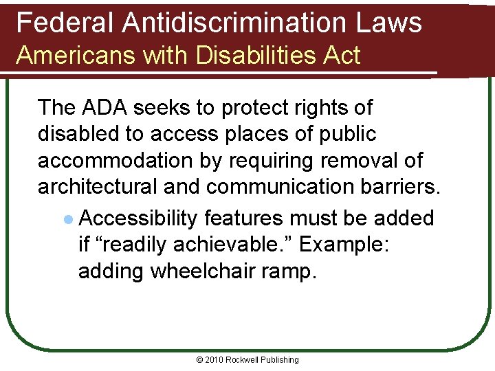 Federal Antidiscrimination Laws Americans with Disabilities Act The ADA seeks to protect rights of