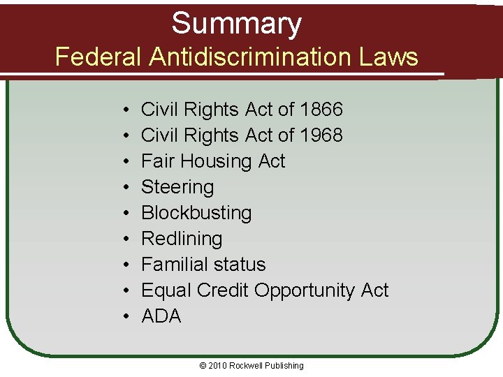 Summary Federal Antidiscrimination Laws • • • Civil Rights Act of 1866 Civil Rights