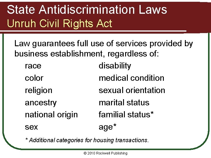 State Antidiscrimination Laws Unruh Civil Rights Act Law guarantees full use of services provided