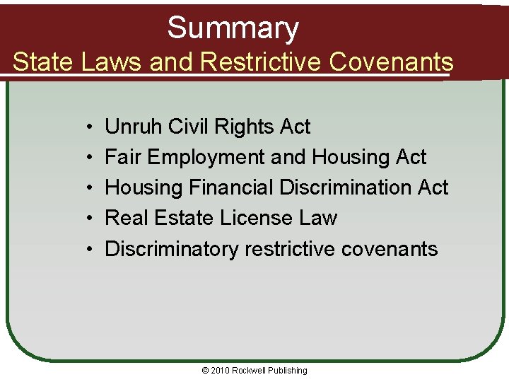 Summary State Laws and Restrictive Covenants • • • Unruh Civil Rights Act Fair