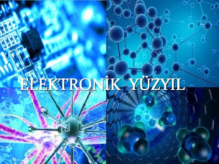 ELEKTRONİK YÜZYIL 