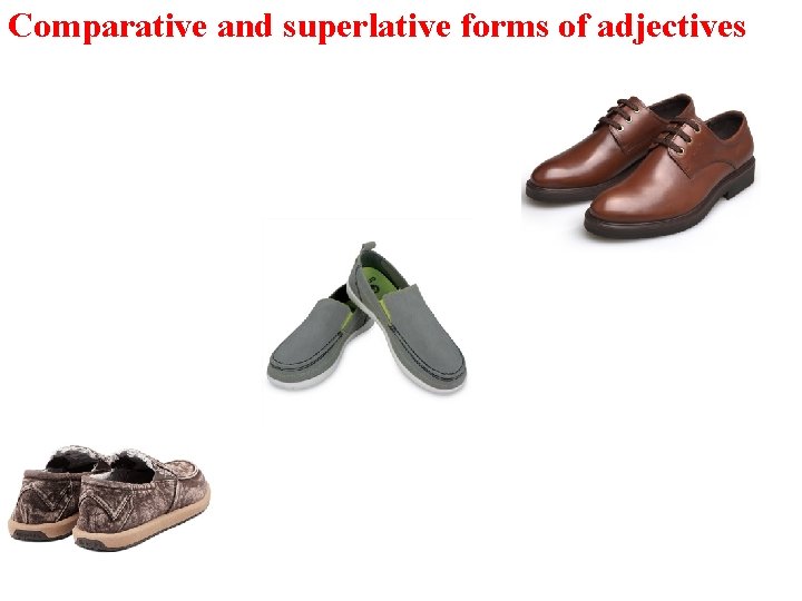 Comparative and superlative forms of adjectives 