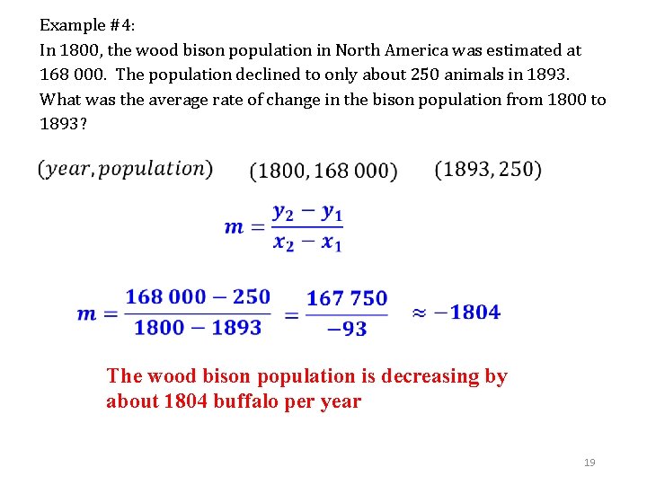 Example #4: In 1800, the wood bison population in North America was estimated at