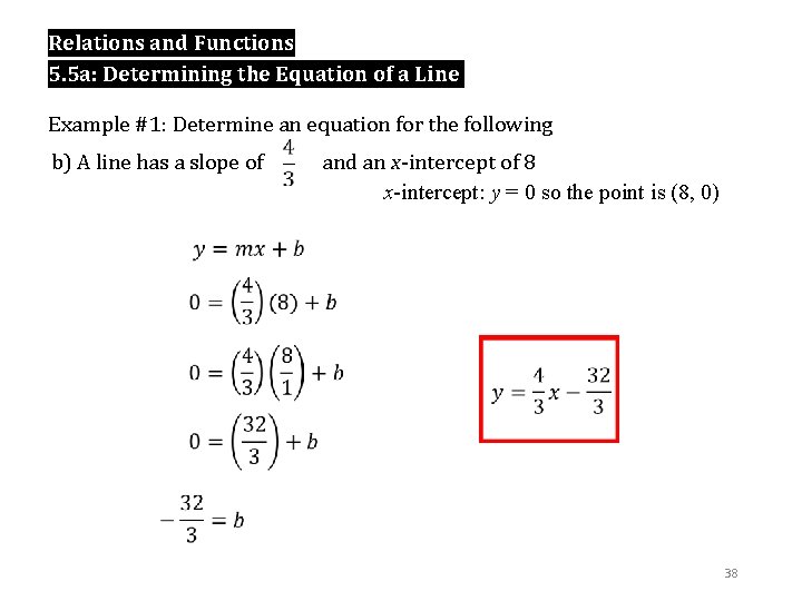 Relations and Functions 5. 5 a: Determining the Equation of a Line Example #1: