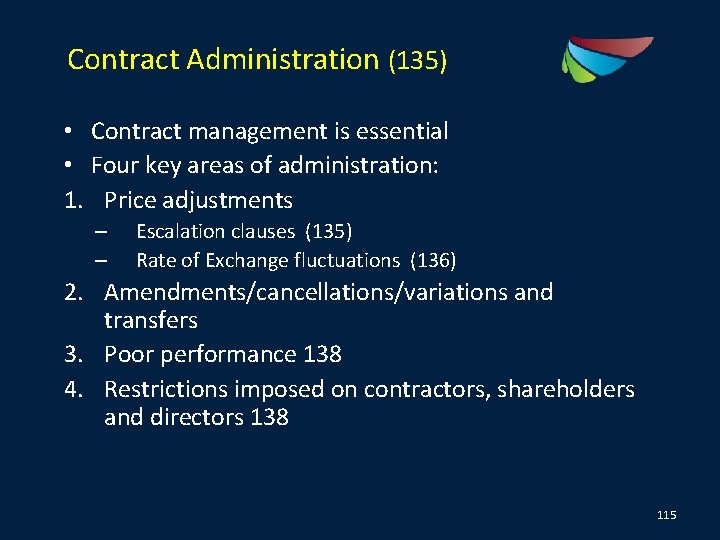 Contract Administration (135) • Contract management is essential • Four key areas of administration: