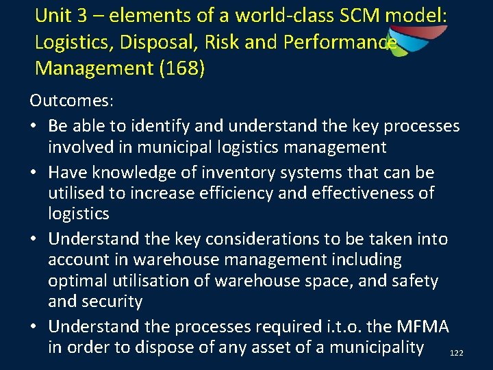 Unit 3 – elements of a world-class SCM model: Logistics, Disposal, Risk and Performance