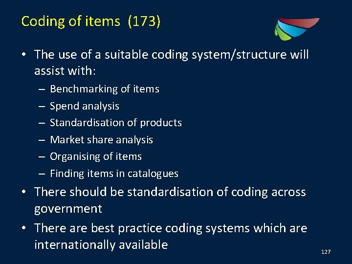 Coding of items (173) • The use of a suitable coding system/structure will assist