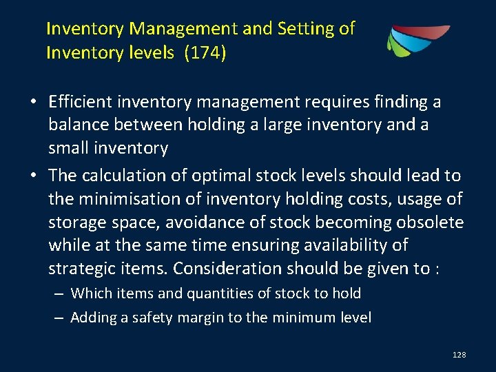 Inventory Management and Setting of Inventory levels (174) • Efficient inventory management requires finding