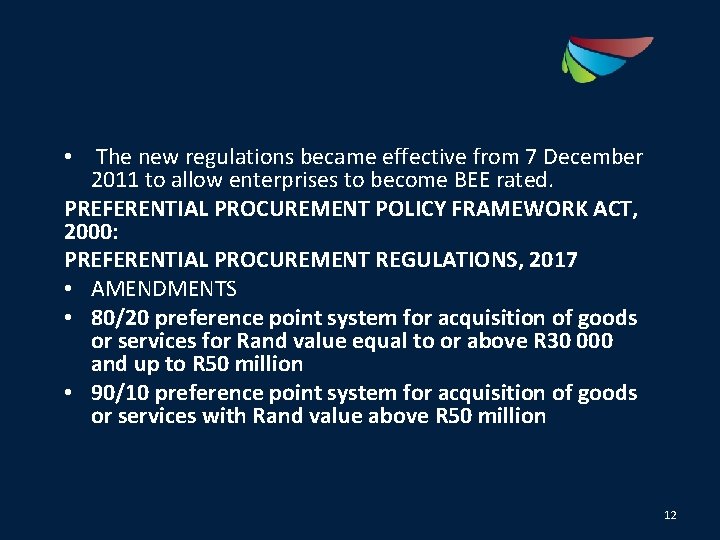  • The new regulations became effective from 7 December 2011 to allow enterprises