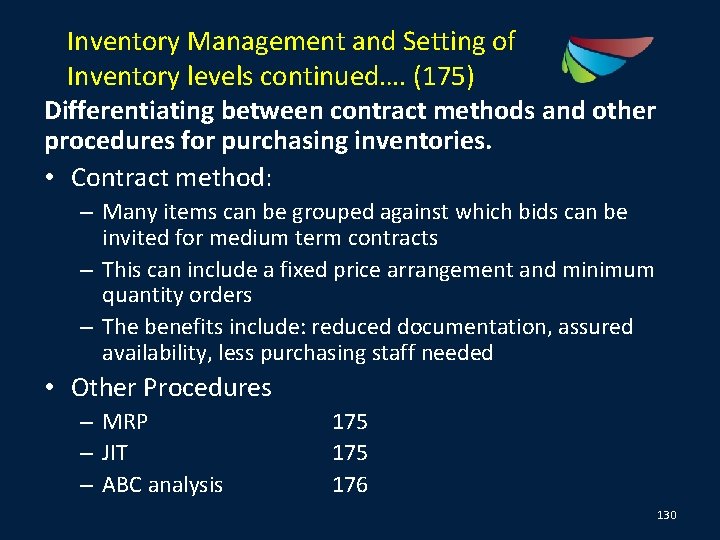 Inventory Management and Setting of Inventory levels continued…. (175) Differentiating between contract methods and