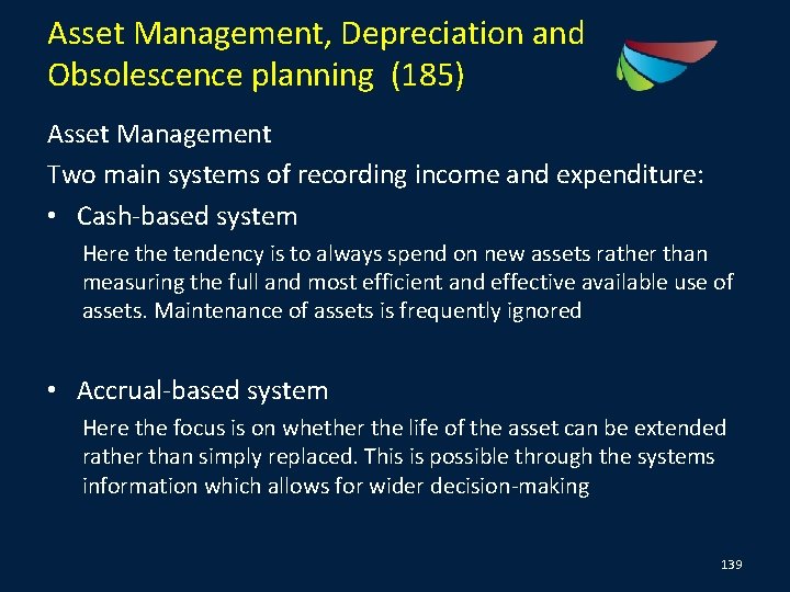 Asset Management, Depreciation and Obsolescence planning (185) Asset Management Two main systems of recording