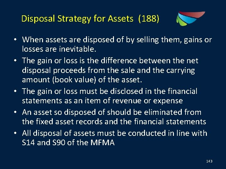 Disposal Strategy for Assets (188) • When assets are disposed of by selling them,